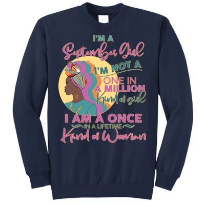 I'm An September Girl A Once In A Lifetime Woman Tall Sweatshirt