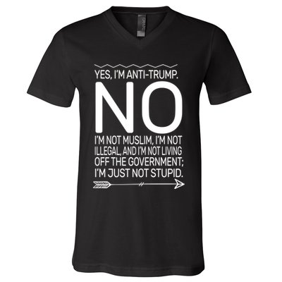 I'm Anti Trump Not Stupid V-Neck T-Shirt