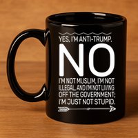 I'm Anti Trump Not Stupid 11oz C Handle Ceramic Mug