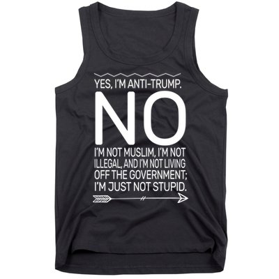 I'm Anti Trump Not Stupid Tank Top