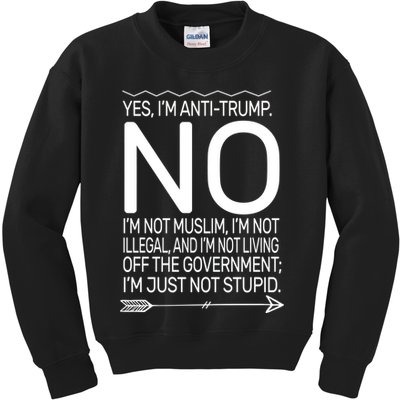I'm Anti Trump Not Stupid Kids Sweatshirt