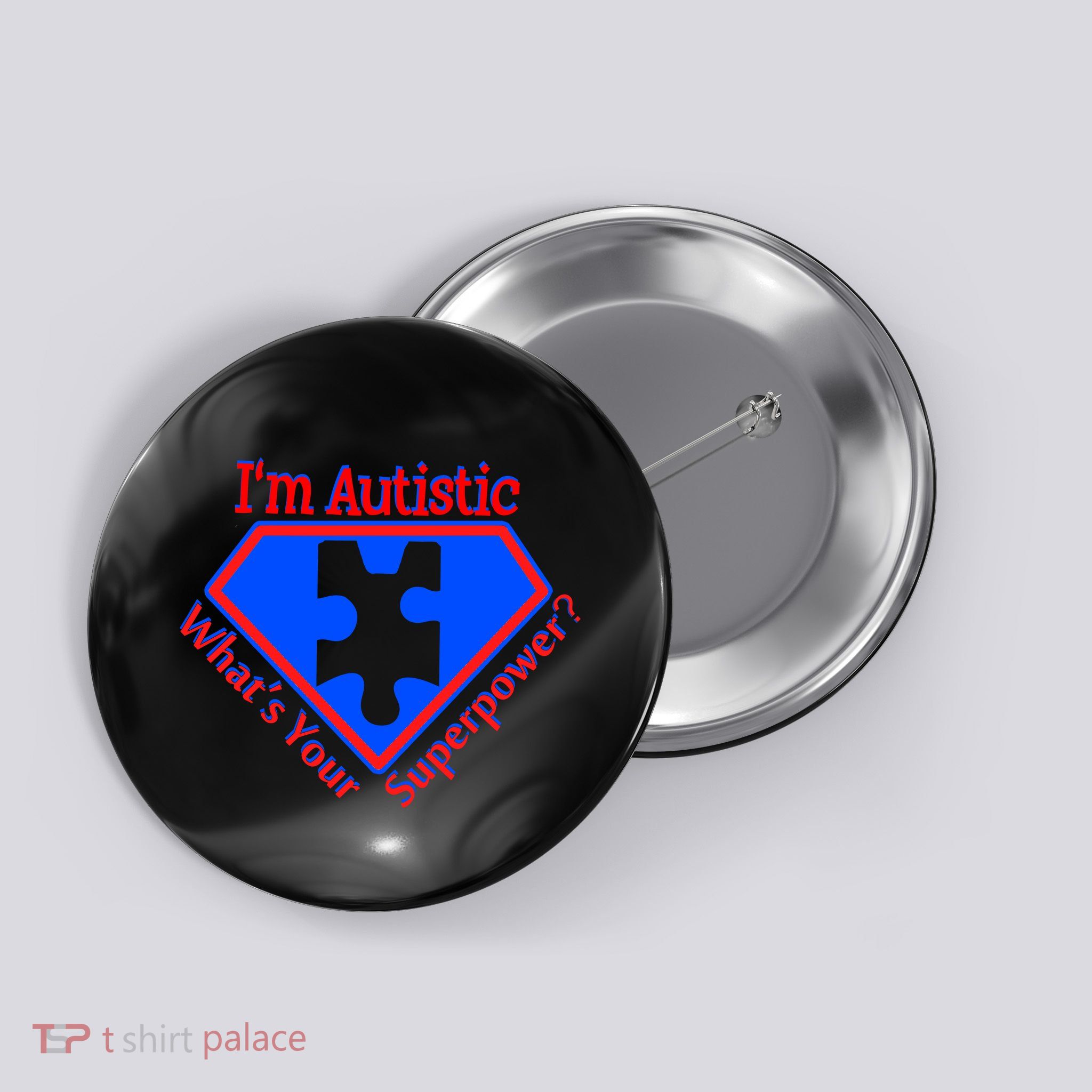 I'm Autistic What's Your Super Power Button