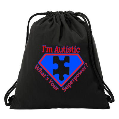 I'm Autistic What's Your Super Power Drawstring Bag