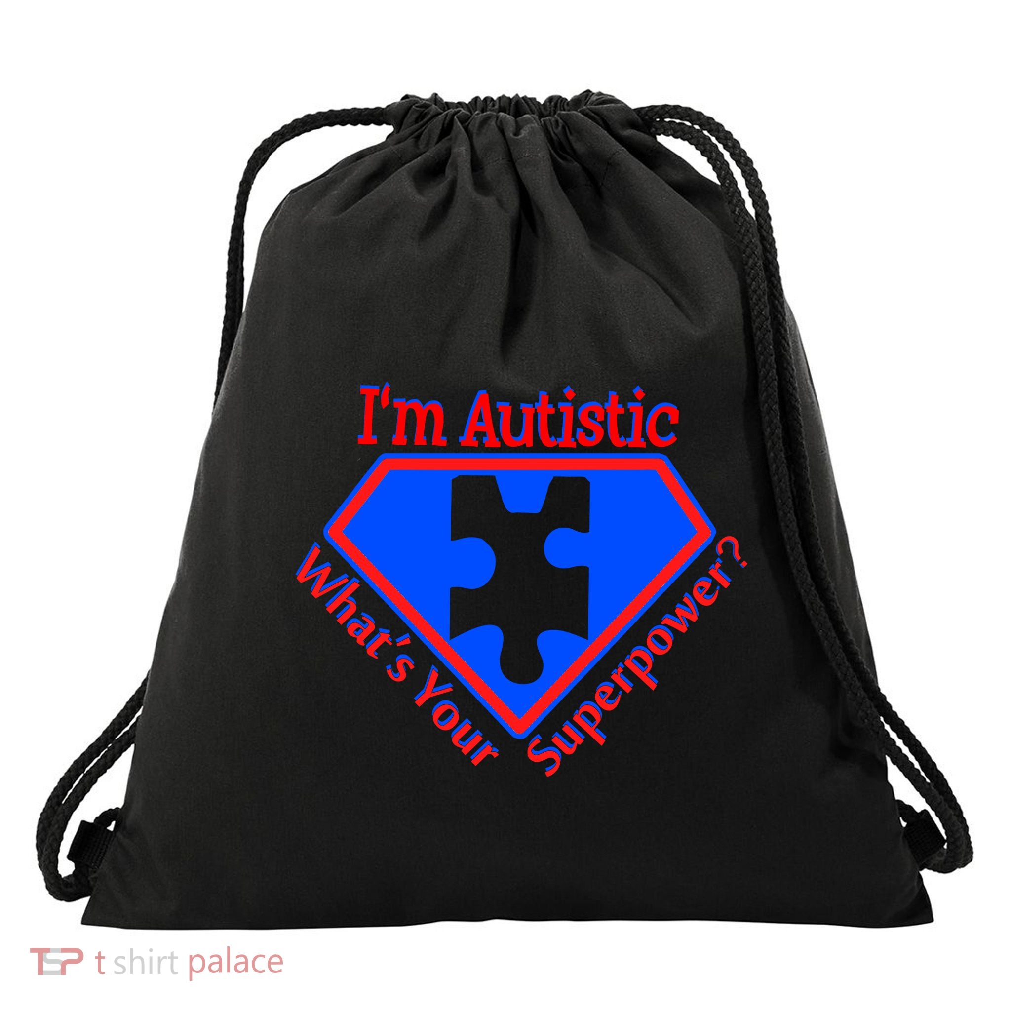 I'm Autistic What's Your Super Power Drawstring Bag