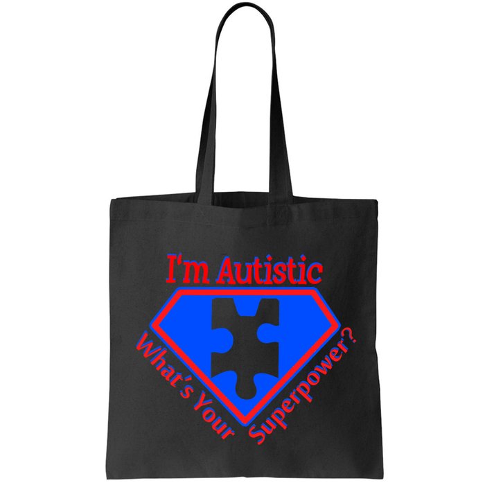 I'm Autistic What's Your Super Power Bag