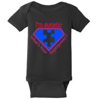 I'm Autistic What's Your Super Power Baby Bodysuit