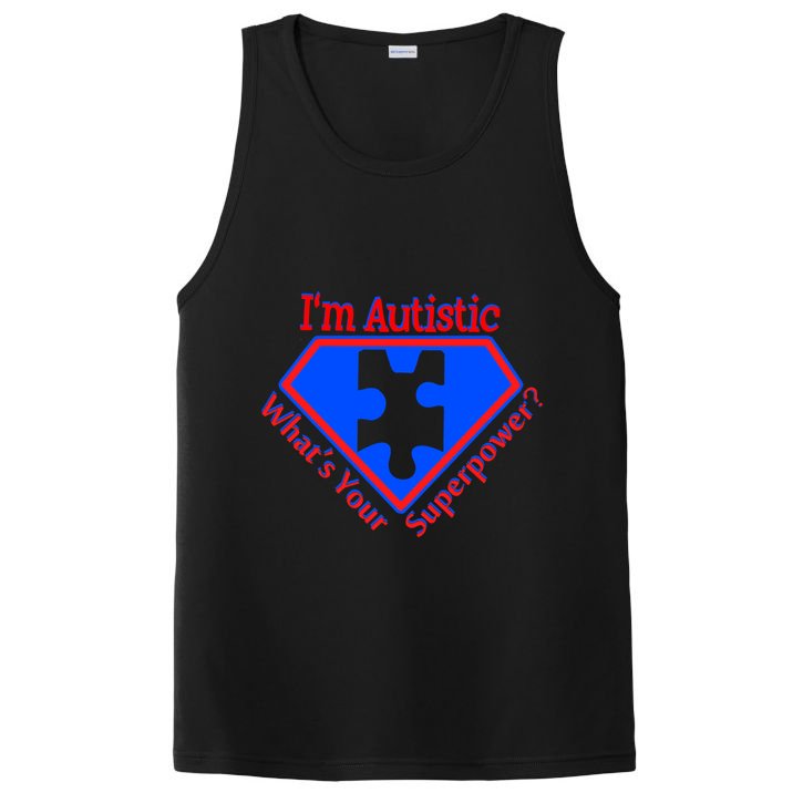 I'm Autistic What's Your Super Power PosiCharge Competitor Tank
