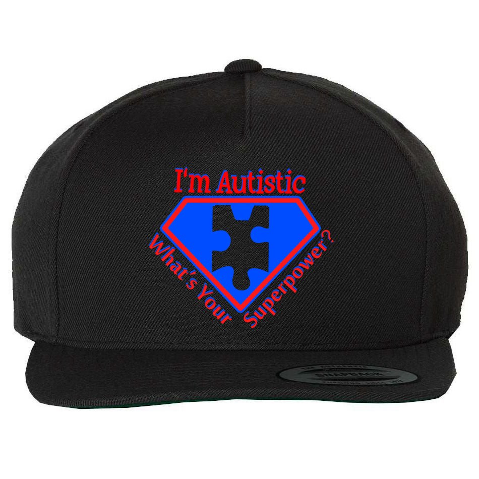 I'm Autistic What's Your Super Power Wool Snapback Cap