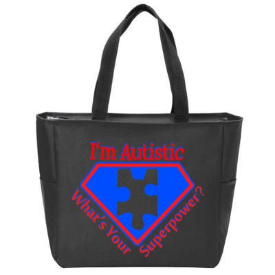 I'm Autistic What's Your Super Power Zip Tote Bag