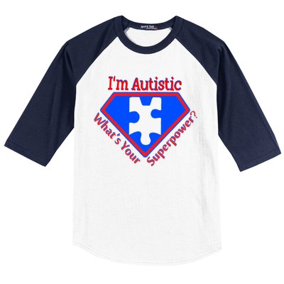 I'm Autistic What's Your Super Power Baseball Sleeve Shirt