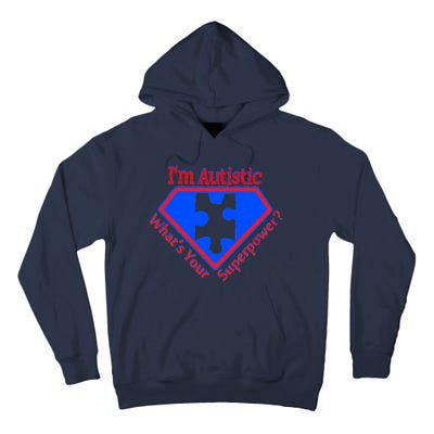 I'm Autistic What's Your Super Power Tall Hoodie