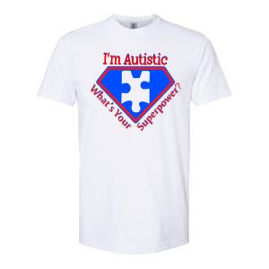 I'm Autistic What's Your Super Power Softstyle® CVC T-Shirt