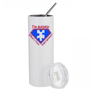 I'm Autistic What's Your Super Power Stainless Steel Tumbler