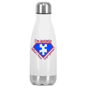 I'm Autistic What's Your Super Power Stainless Steel Insulated Water Bottle