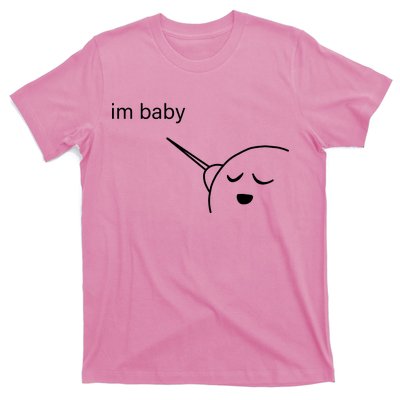 Im Baby Meme T-Shirt