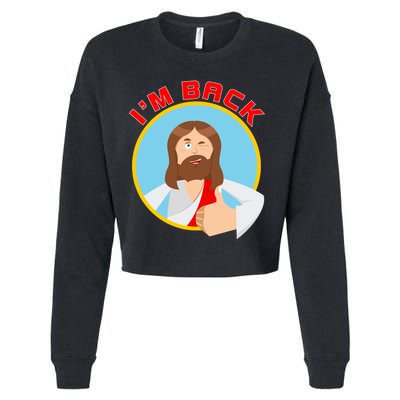 I'm Back Funny Easter Jesus He is Risen Cropped Pullover Crew
