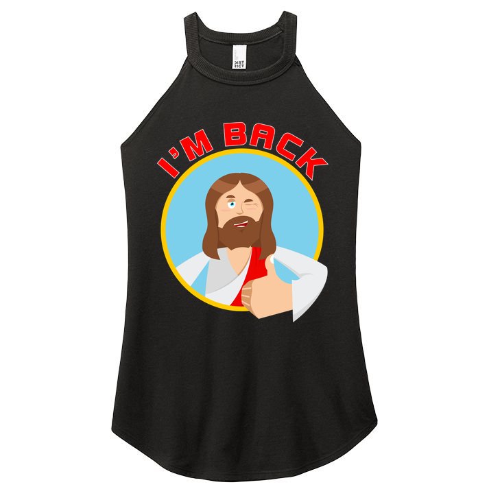 I'm Back Funny Easter Jesus He is Risen Women's Perfect Tri Rocker Tank