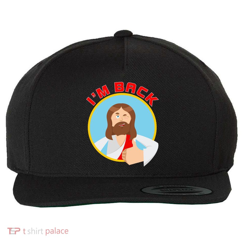 I'm Back Funny Easter Jesus He is Risen Wool Snapback Cap