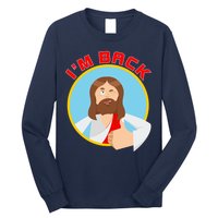 I'm Back Funny Easter Jesus He is Risen Long Sleeve Shirt