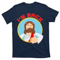 I'm Back Funny Easter Jesus He is Risen T-Shirt