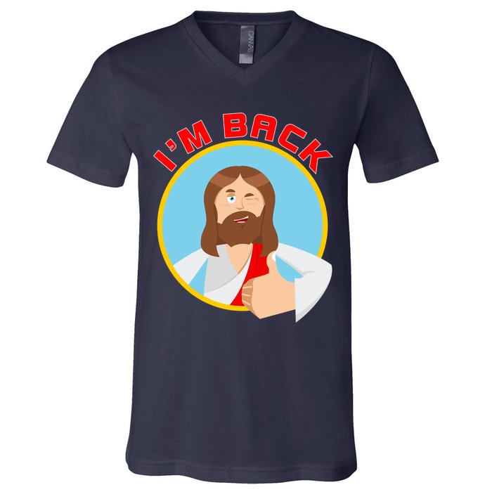 I'm Back Funny Easter Jesus He is Risen V-Neck T-Shirt