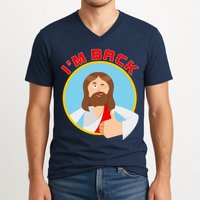 I'm Back Funny Easter Jesus He is Risen V-Neck T-Shirt
