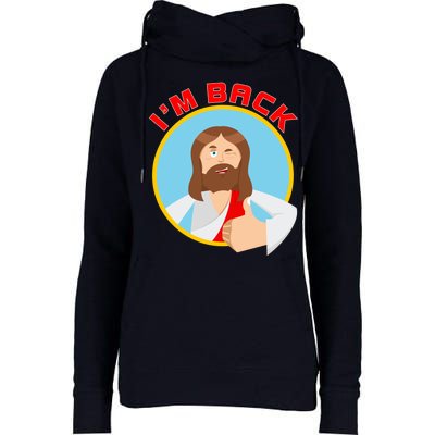 I'm Back Funny Easter Jesus He is Risen Womens Funnel Neck Pullover Hood