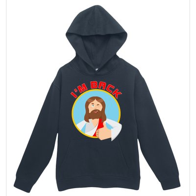 I'm Back Funny Easter Jesus He is Risen Urban Pullover Hoodie