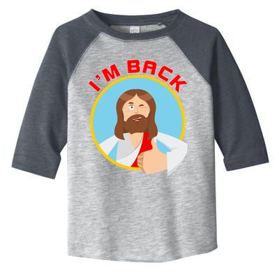 I'm Back Funny Easter Jesus He is Risen Toddler Fine Jersey T-Shirt