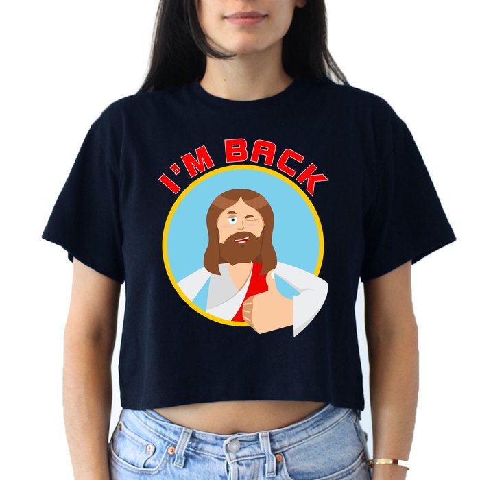 I'm Back Funny Easter Jesus He is Risen Women's Crop Top Tee