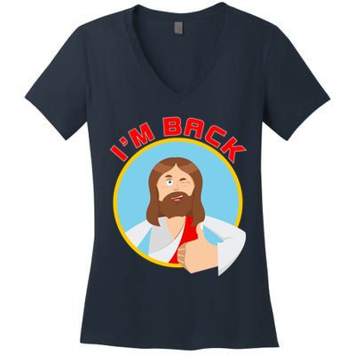 I'm Back Funny Easter Jesus He is Risen Women's V-Neck T-Shirt