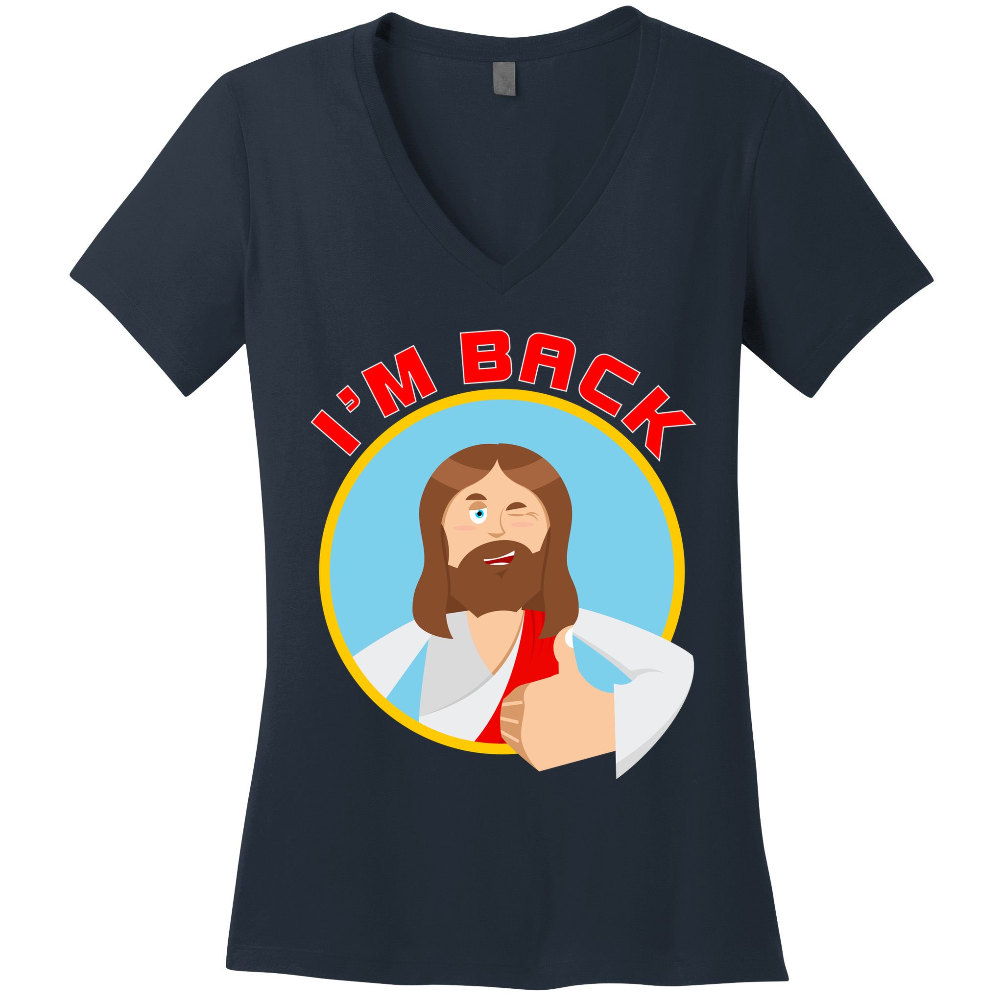 I'm Back Funny Easter Jesus He is Risen Women's V-Neck T-Shirt