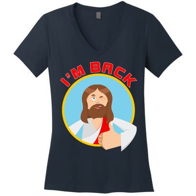 I'm Back Funny Easter Jesus He is Risen Women's V-Neck T-Shirt