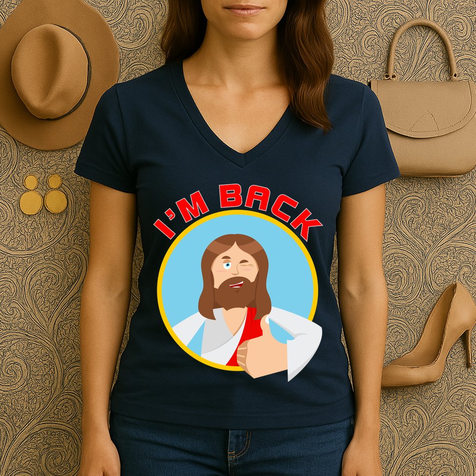 I'm Back Funny Easter Jesus He is Risen Women's V-Neck T-Shirt