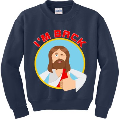 I'm Back Funny Easter Jesus He is Risen Kids Sweatshirt