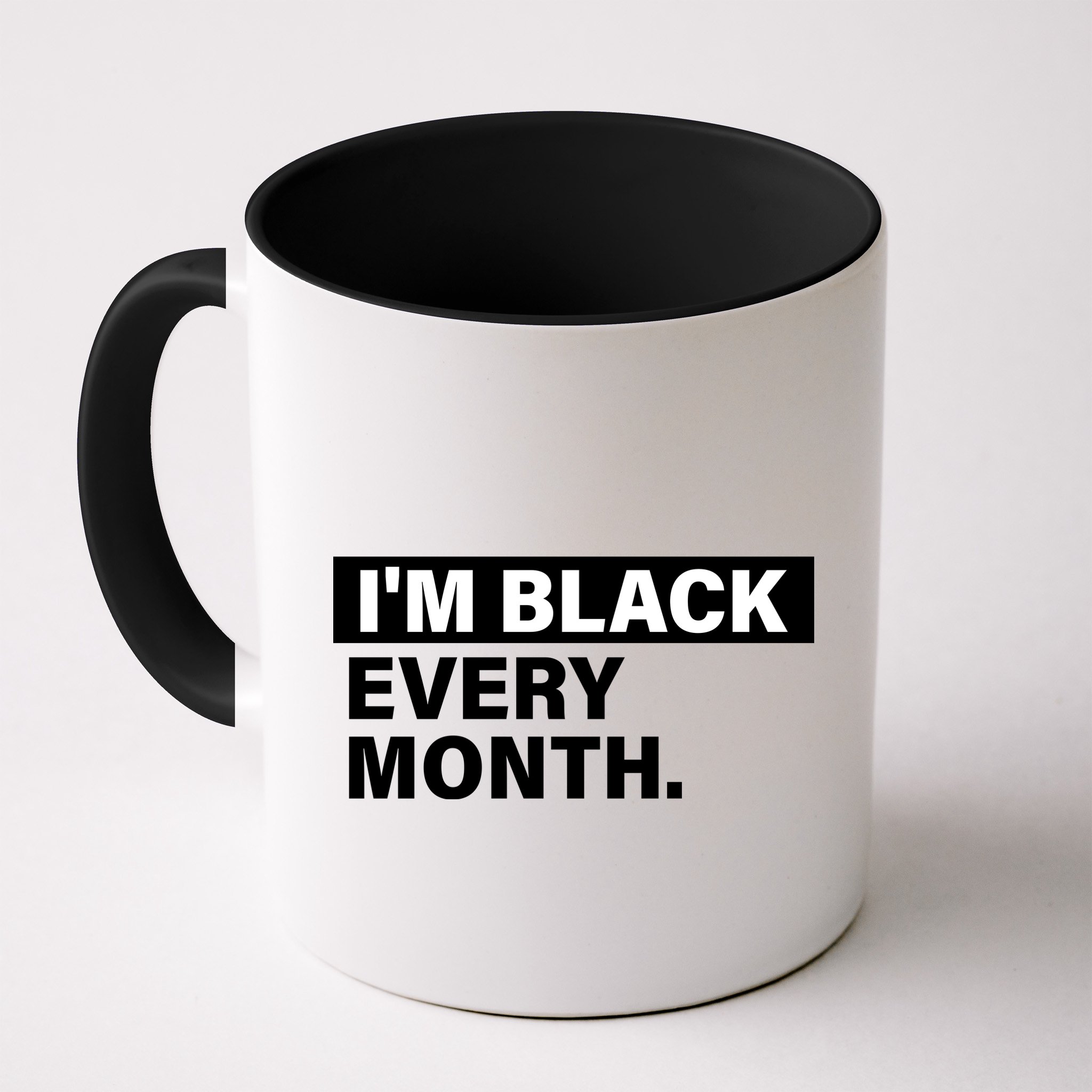 I'm Black Every Month Mug