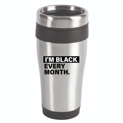 I'm Black Every Month 16oz Travel Tumbler