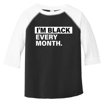 I'm Black Every Month Toddler Fine Jersey T-Shirt