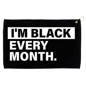 I'm Black Every Month Grommeted Golf Towel