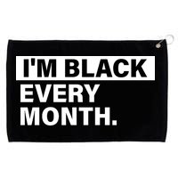 I'm Black Every Month Grommeted Golf Towel