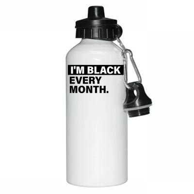 I'm Black Every Month Aluminum Water Bottle 