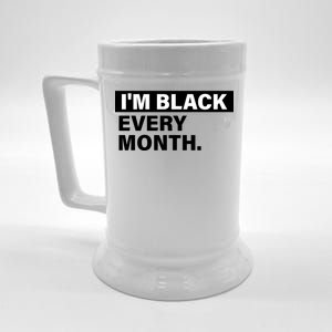 I'm Black Every Month Beer Stein