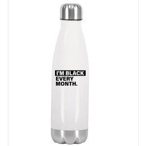 I'm Black Every Month Stainless Steel Insulated Water Bottle