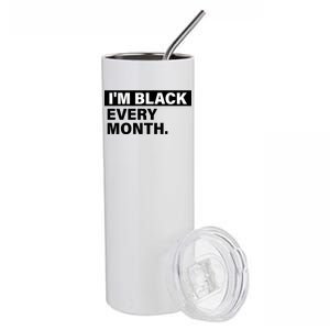 I'm Black Every Month Stainless Steel Tumbler