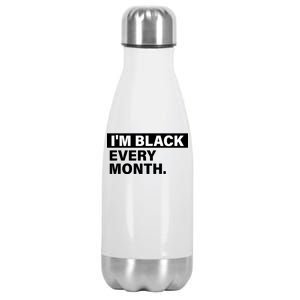 I'm Black Every Month Stainless Steel Insulated Water Bottle