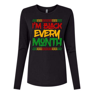 I'm Black Every Month Celebrating African American History Womens Cotton Relaxed Long Sleeve T-Shirt