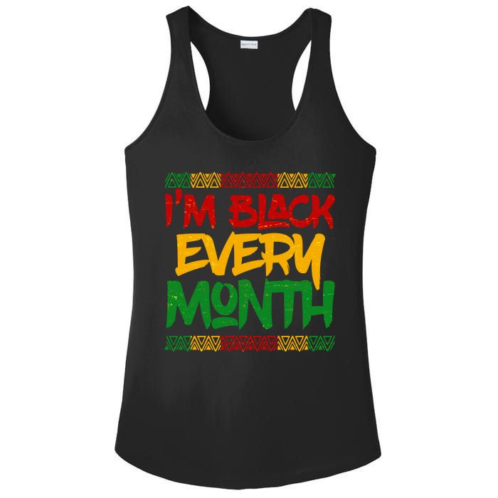 I'm Black Every Month Celebrating African American History Ladies PosiCharge Competitor Racerback Tank