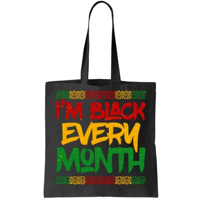 I'm Black Every Month Celebrating African American History Tote Bag