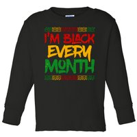 I'm Black Every Month Celebrating African American History Toddler Long Sleeve Shirt