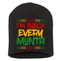 I'm Black Every Month Celebrating African American History Short Acrylic Beanie